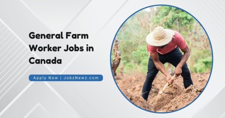 General Farm Worker Jobs in Canada