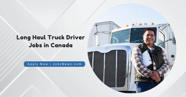 Long Haul Truck Driver Jobs in Canada
