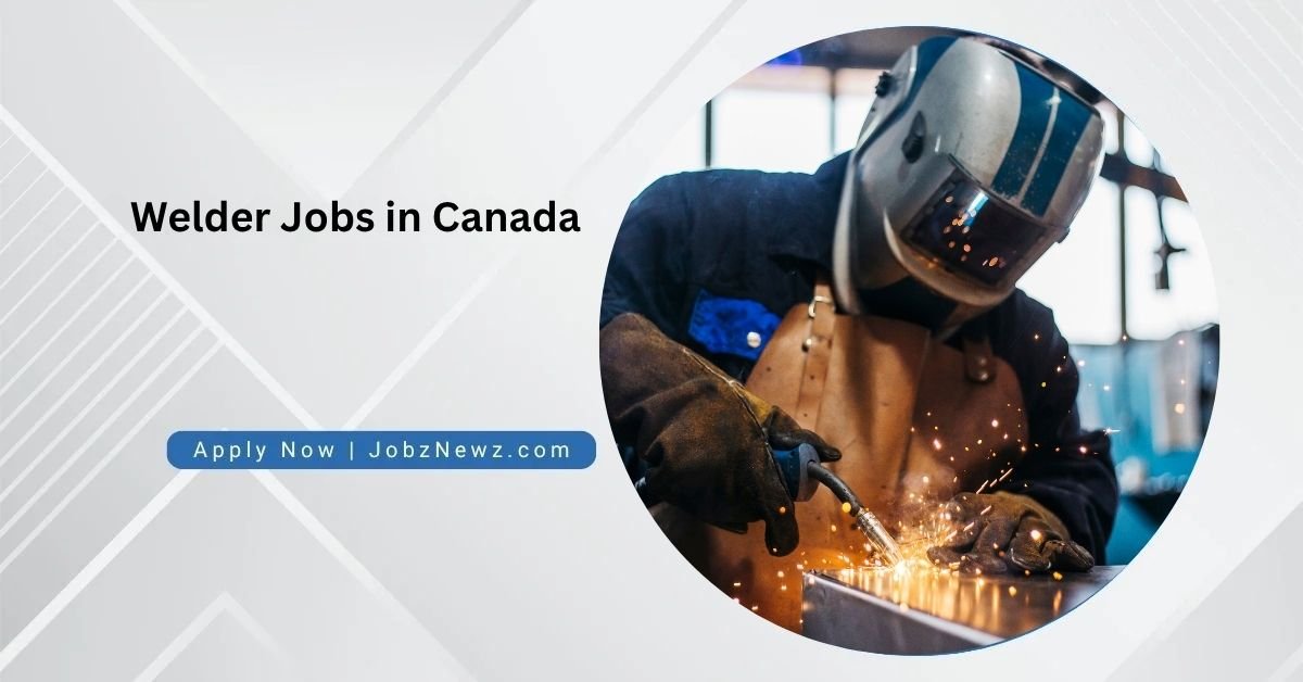 Welder Jobs in Canada